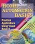 Home Automation Basics - Practical Applications Using Visual Basic 6 (Sams Technical Publishing Connectivity Series)