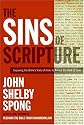 The Sins of Scripture: Exposing the Bible's Texts of Hate to Reveal the God of Love