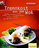 Trennkost aus dem Wok - Ursula Summ