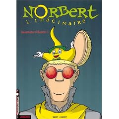 Norbert l'imaginaire, tome 1 : Imaginaire : 1 - Raison : 0