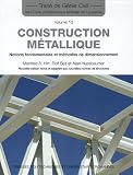 Construction métallique : Notions fondamentales et méthodes de dimensionnement