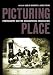 Books : Picturing Place: Photography and the Geographical Imagination (International Library of Human Geography)