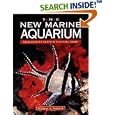 The New Marine Aquarium: Step-By-Step Setup and Stocking Guide by Michael S. Paletta, Edward Kadunc, Scott W. Michael, and John Goodman