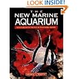 The New Marine Aquarium: Step-By-Step Setup and Stocking Guide by Michael S. Paletta, Edward Kadunc, Scott W. Michael, and John Goodman