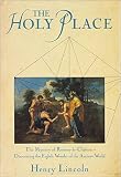 The holy place : the mystery of Rennes-le-Château -discovering the eighth wonder of the world