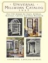 Universal Millwork Catalog, 1927: Over 500 Designs for Doors, Windows, Stairways, Cabinets and Other Woodwork (Dover Pictorial Archive Series)