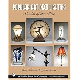 Popular Art Deco Lighting: Shades of the Past (Schiffer Book for Collectors) by Herb Millman and John Dwyer