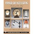 Popular Art Deco Lighting: Shades of the Past (Schiffer Book for Collectors) by Herb Millman and John Dwyer