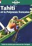 Lonely Planet Tahiti Et LA Polynise Franaise (Travel Guides French Edition)