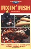 The Freshwater Angler: Fixin' Fish (The Freshwater Angler)