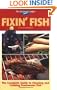 The Freshwater Angler: Fixin' Fish (The Freshwater Angler)