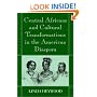 Central Africans and Cultural Transformations in the American Diaspora