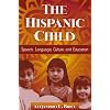 The Hispanic Child: Speech, Language, Culture and Education