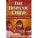 The Hispanic Child: Speech, Language, Culture and Education