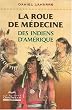 La roue de m�decine des Indiens d'Am�rique