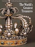 The world's greatest treasures : masterworks in gold and gems from ancient Egypt to Cartier