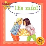 Es Mio!/It's Mine (Ninos Educados - Courteous Kids) (Spanish Edition)