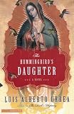 The Hummingbird's Daughter: A Novel