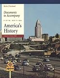 Documents to Accompany America`s History, Volume 2: Since 1865