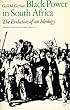 Black Power in South Africa: The Evolution of an Ideology (Perspectives on Southern Africa)