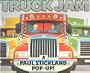 Truck Jam: A Pop Up Book