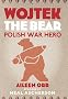 Wojtek the Bear: Polish War Hero