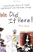 We
Did
it
Here!:
Inspirational
Stories
of
School
Improvement
and
Classroom
Change