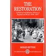 The Restoration: A Political and Religious History of England and Wales, 1658-1667 (Clarendon Paperbacks) by Ronald Hutton