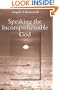 Speaking the Incomprehensible God: Thomas Aquinas on the Interplay of Positive and Negative Theology