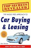 Top Secrets Revealed: The Hassle Free Approach to Car Buying & Leasing