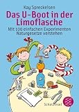 Produkt-Bild: Das U-Boot in der Limoflasche: Mit 100 einfachen Experimenten Naturgesetze verstehen