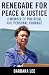 Renegade for Peace and Justice: A Memoir of Political and... con Libri relativi al nominativo: 517NPjpIxHL._SL75_
