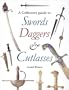Collectors' Guide to Swords, Daggers and Cutlasses