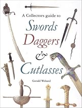 A Collector's Guide to Swords, Daggers and Cutlasses
