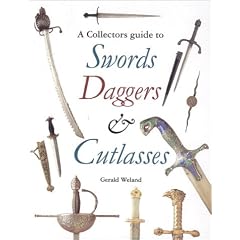 A Collectors Guide to Swords, Daggers, and Cutlasses