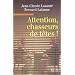 Attention, chasseurs de t�tes !