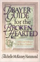 Prayer Guide for the Brokenhearted: Comfort and Healing on the Way to Wholeness