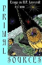 Primal Sources: Essays on H. P. Lovecraft