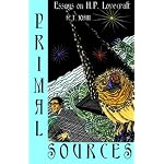 Primal Sources: Essays on H. P. Lovecraft book cover