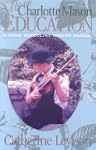 More Charlotte Mason Education: A Hom...