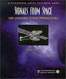 Signals from Space: The Chandra X-Ray Observatory (Space Explorer)