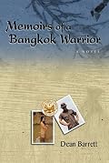 Memoirs of a Bangkok Warrior: A Novel