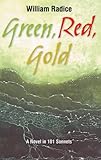 Green, red, gold : a novel in 101 sonnets