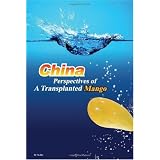 China: Perspectives of A Transplanted Mango