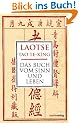 Tao Te King: Das Buch vom Sinn und Leben