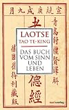 Tao Te King: Das Buch vom Sinn und Leben - Laotse