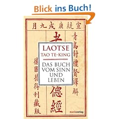 Tao Te King: Das Buch vom Sinn und Leben