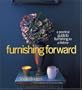 Furnishing Forward: A Practical Guide to Furnishing for a Lifetime
