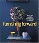 Furnishing Forward: A Practical Guide to Furnishing for a Lifetime