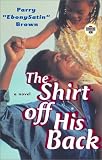 The Shirt off His Back: A Novel (Strivers Row)